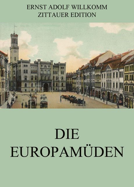 Die Europamüden, Ernst Adolf Willkomm