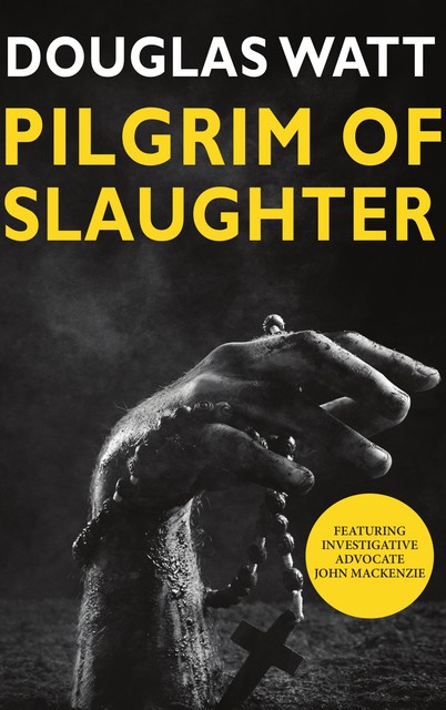 Pilgrim of Slaughter, Douglas Skelton