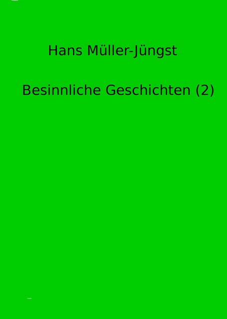 Besinnliche Geschichten, Hans Müller-Jüngst