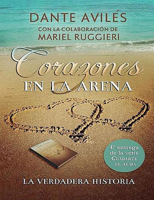 Corazones en la arena (Cuidarte el alma nº 4) (Spanish Edition), Mariel Ruggieri, Dante Avilés