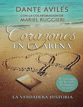 Corazones en la arena (Cuidarte el alma nº 4) (Spanish Edition), Mariel Ruggieri, Dante Avilés
