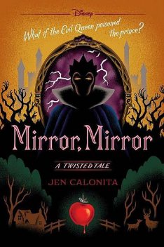 Mirror, Mirror (Twisted Tale, A), Jen Calonita