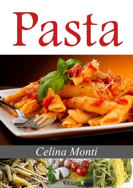 Pasta, Celina Monti