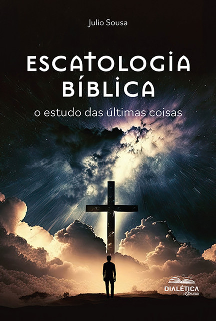 Escatologia Bíblica, Julio Sousa