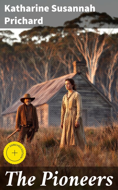 The Pioneers, Katharine Susannah Prichard