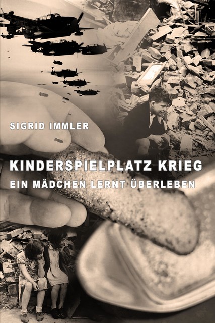 Kinderspielplatz Krieg, Sigrid Immler