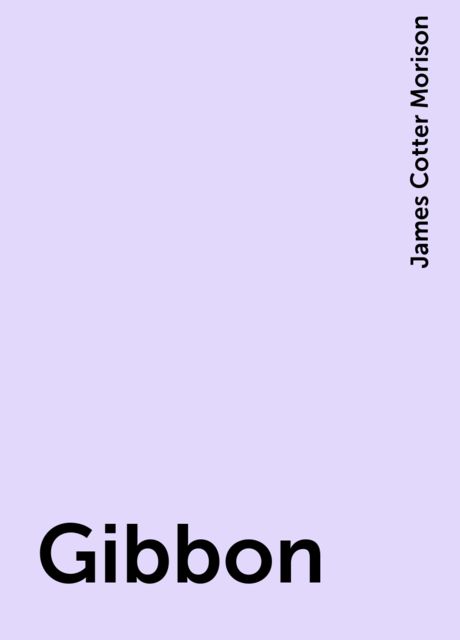 Gibbon, James Cotter Morison