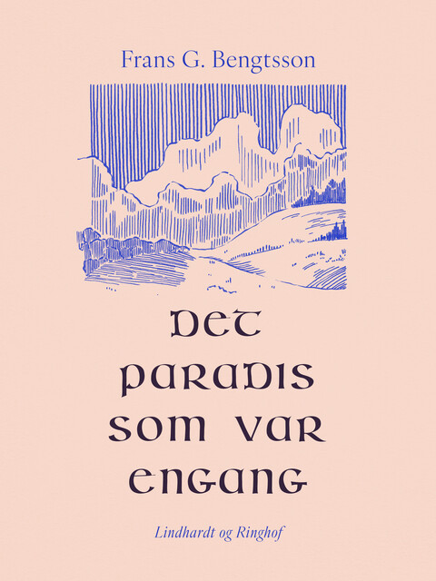 Det paradis som var engang, Frans G.Bengtsson