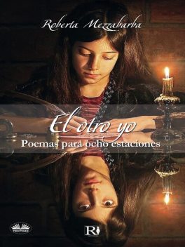 El Otro Yo-Poemas Para Ocho Estaciones, Roberta Mezzabarba