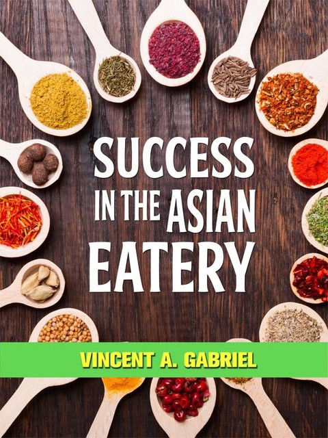 Success In the Asian Eatery, Vincent Gabriel