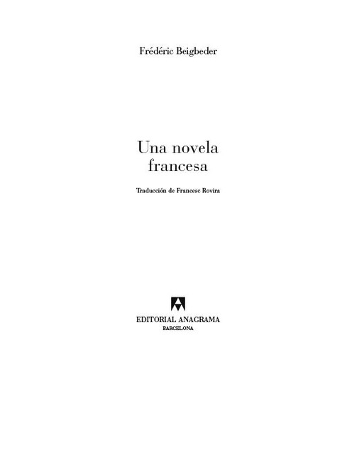 Una novela francesa, Frédéric Beigbeder