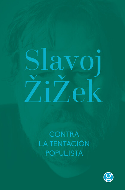 Contra la tentación populista, Slavoj Zizek