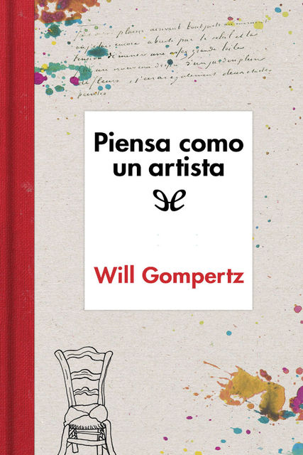 Piensa como un artista, Will Gompertz
