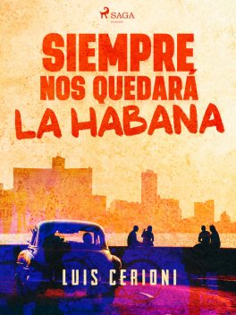 Siempre nos quedará la Habana, Luis Cerioni
