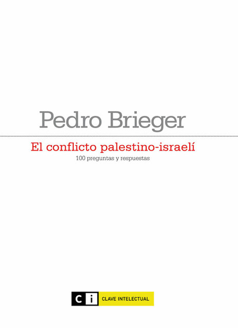El conflicto palestino-israelí, Pedro Brieger