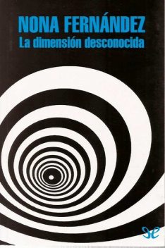 La dimensión desconocida, Nona Fernández