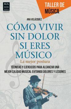 Cómo vivir sin dolor si eres músico, Ana Velázquez