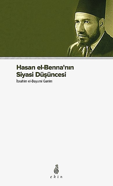 Hasan El-Benna'nın Siyasi Düşüncesi, İbrahim el-Beyyumi Ganim