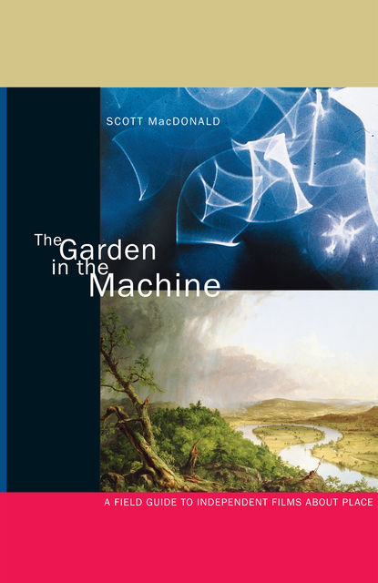 The Garden in the Machine, Scott MacDonald