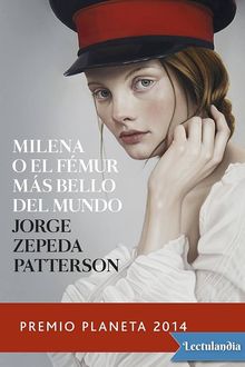 Milena o el fémur más bello del mundo, Jorge Zepeda Patterson