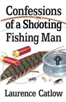 Confessions of a Shooting Fishing Man, Laurence Catlow