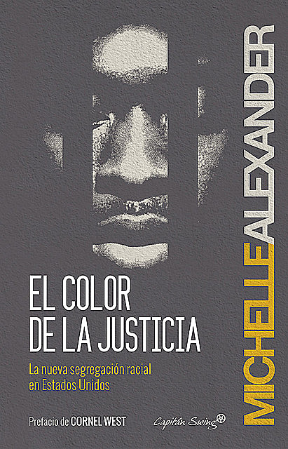 El color de la justicia, Michelle Alexander
