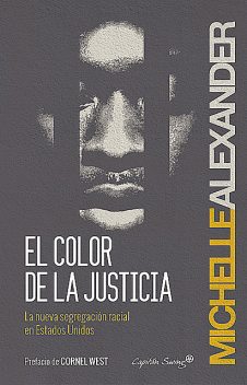 El color de la justicia, Michelle Alexander