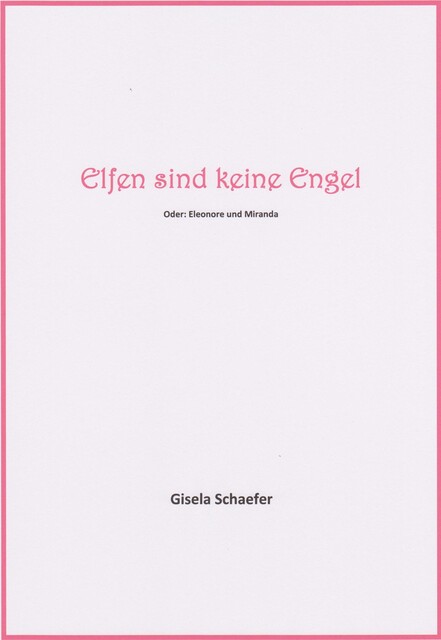 Elfen sind keine Engel, Gisela Schaefer