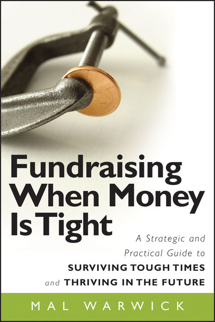 Fundraising When Money Is Tight, Mal Warwick