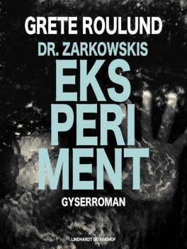 Dr. Zarkowskis eksperiment, Grete Roulund
