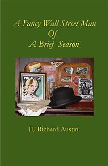 A Fancy Wall Street Man Of A Brief Season, H. Richard Austin