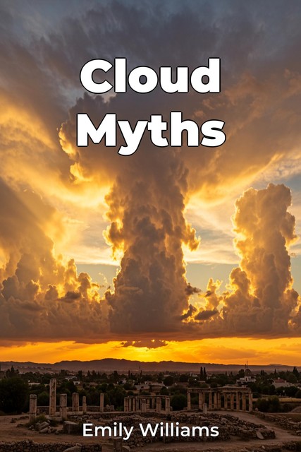 Cloud Myths, Emily Williams