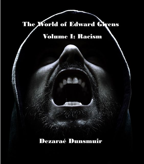 The World of Edward Givens: Volume I, Dezarae DUNSMUIR