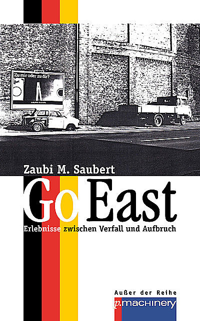 GO EAST, Zaubi M. Saubert