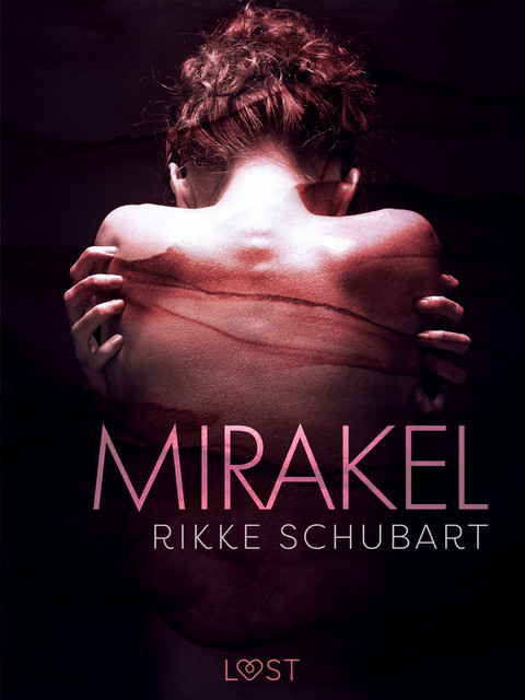 Mirakel – erotisk novelle, Rikke Schubart