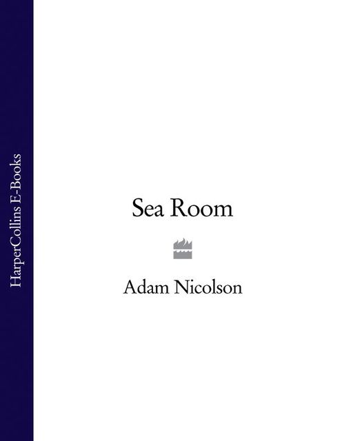 Sea Room, Adam Nicolson