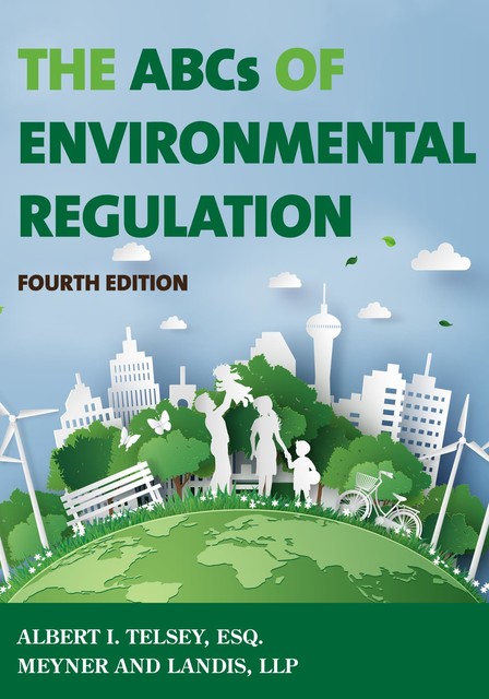 The ABCs of Environmental Regulation, Albert I. Telsey