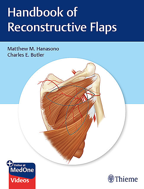 Handbook of Reconstructive Flaps, Charles Butler, Matthew M. Hanasono