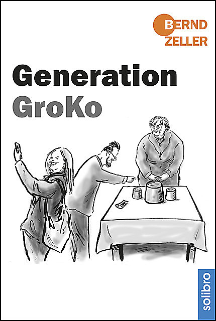 Generation GroKo, Bernd Zeller