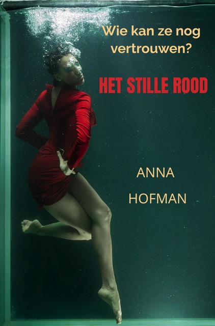 Het Stille Rood, Anna Hofman
