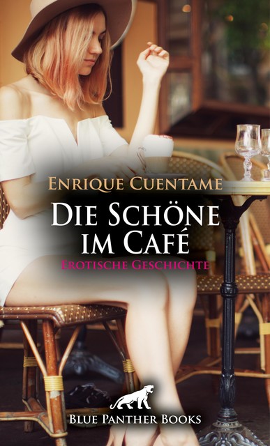 Die Schöne im Café | Erotische Geschichte, Enrique Cuentame