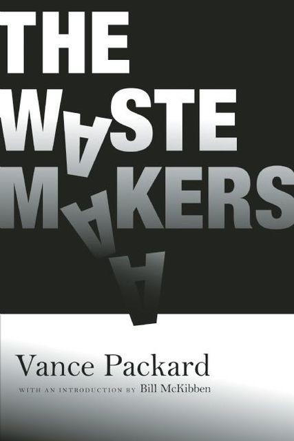 The Waste Makers, Vance Packard