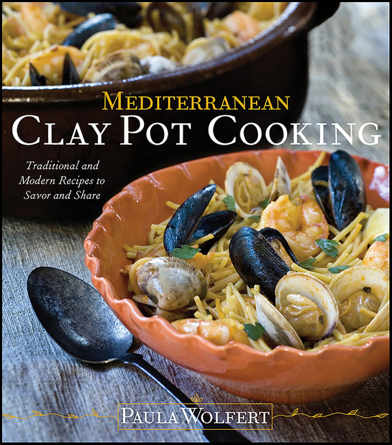 Mediterranean Clay Pot Cooking, Paula Wolfert