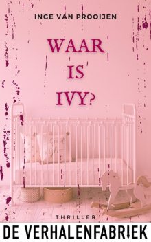 Waar is Ivy, Inge van Prooijen