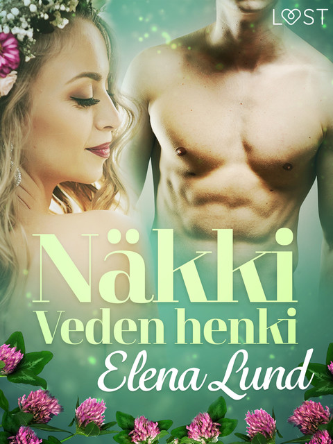 Näkki: Veden henki – eroottinen novelli, Elena Lund