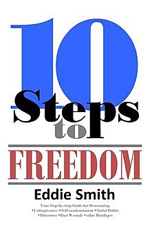 10 Steps to Freedom, Eddie Smith