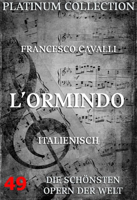 L'Ormindo, Francesco Cavalli, Giovanni Faustini