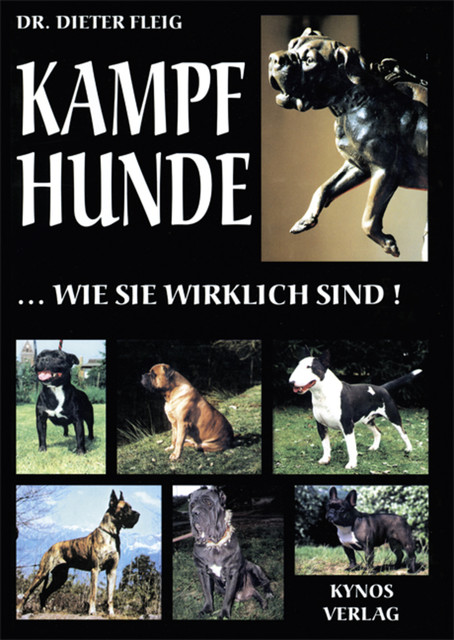 Kampfhunde… wie sie wirklich sind, Dieter Fleig