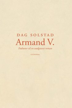 Armand V, Dag Solstad