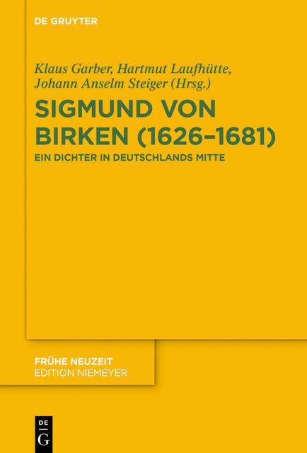 Sigmund von Birken (1626–1681), Johann Anselm Steiger, Klaus Garber, Hartmut Laufhütte